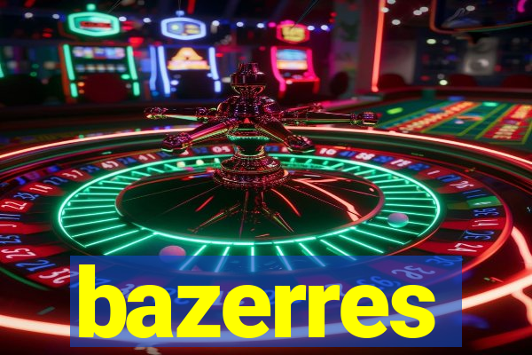 bazerres