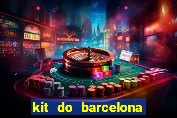 kit do barcelona dls 19