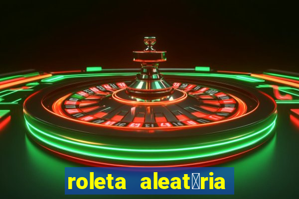 roleta aleat贸ria de nomes