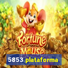 5853 plataforma