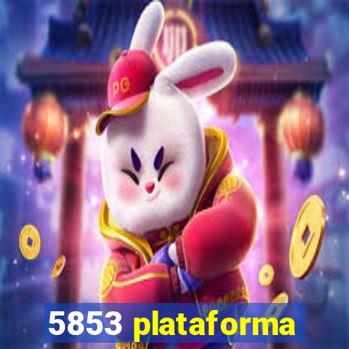 5853 plataforma