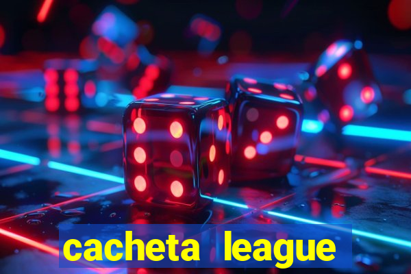 cacheta league brasil atualizado