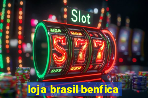 loja brasil benfica