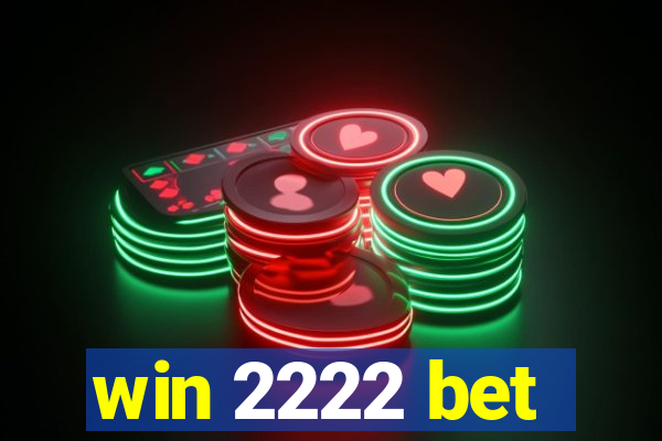 win 2222 bet