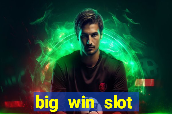 big win slot casino online