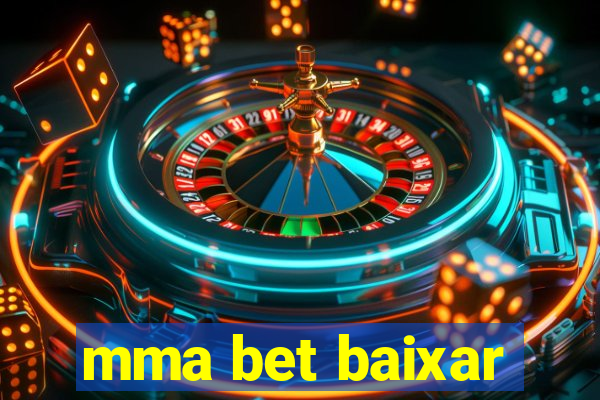 mma bet baixar