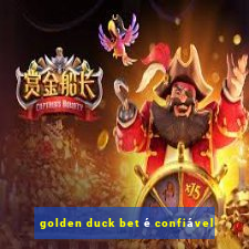 golden duck bet é confiável