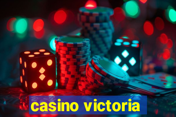 casino victoria