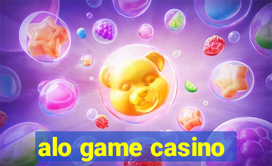 alo game casino