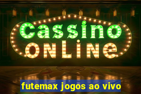 futemax jogos ao vivo