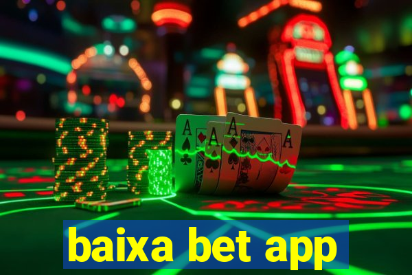 baixa bet app