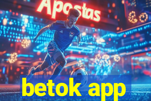 betok app