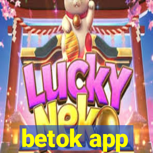 betok app