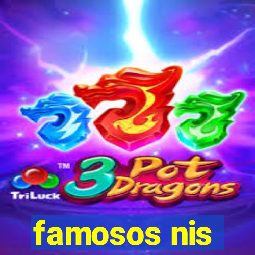 famosos nis