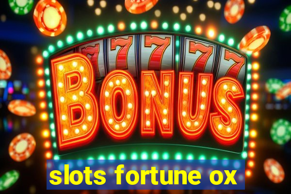 slots fortune ox