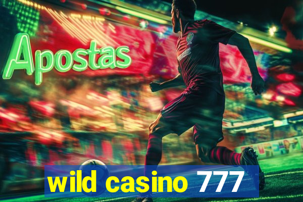 wild casino 777