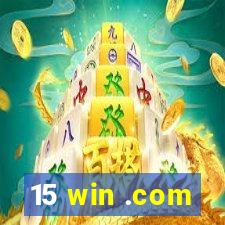 15 win .com