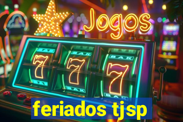 feriados tjsp