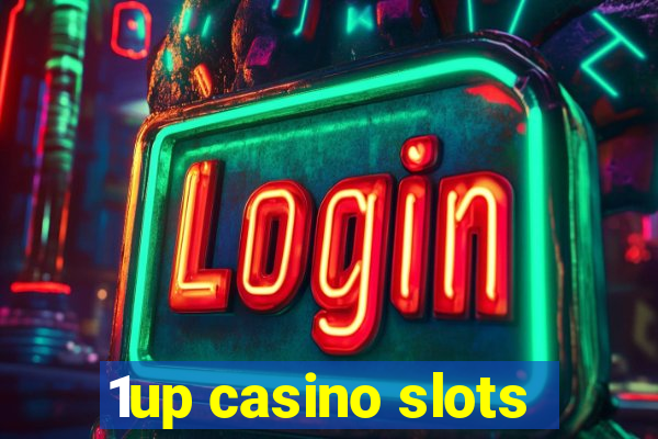 1up casino slots