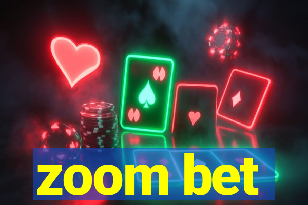 zoom bet