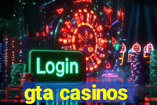 gta casinos