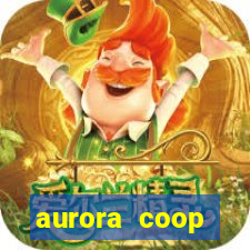 aurora coop trabalhe conosco