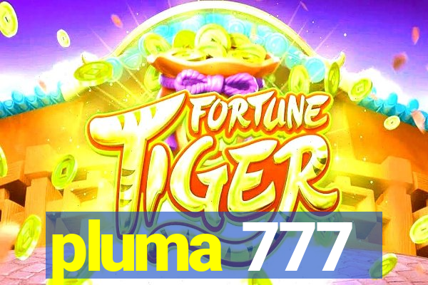 pluma 777