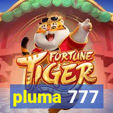 pluma 777