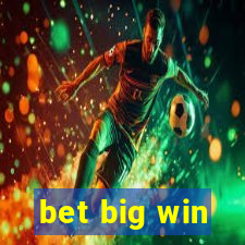 bet big win