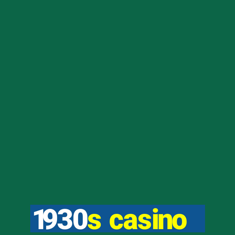 1930s casino