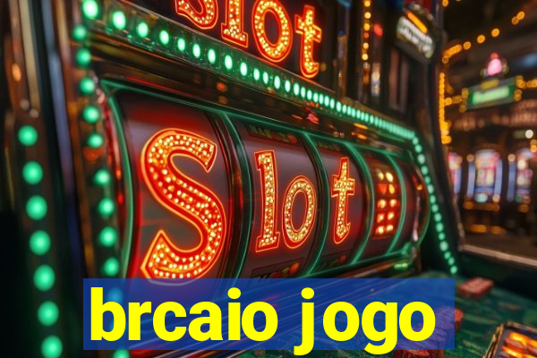 brcaio jogo