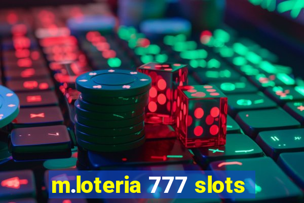 m.loteria 777 slots