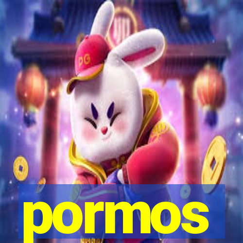 pormos