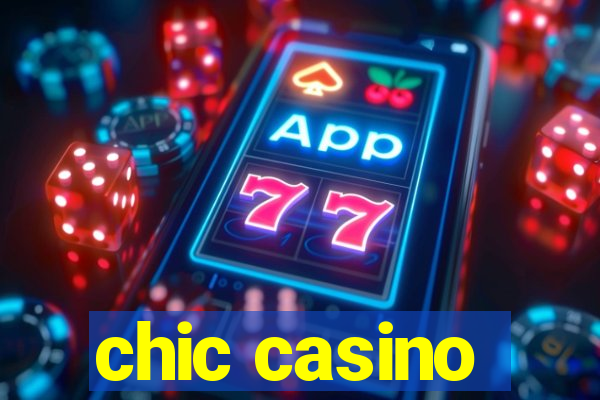 chic casino