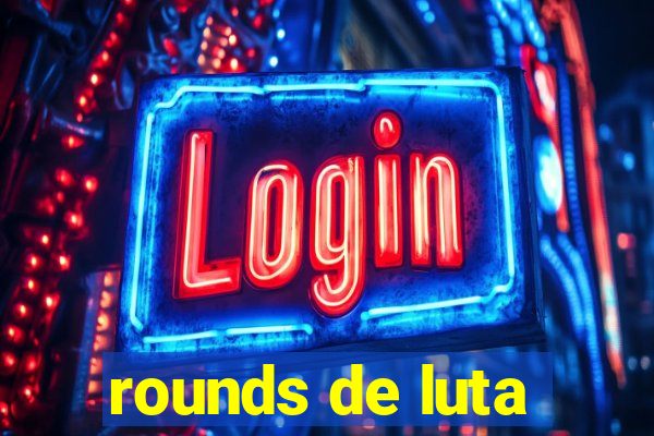 rounds de luta