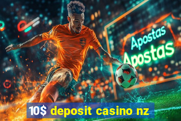 10$ deposit casino nz