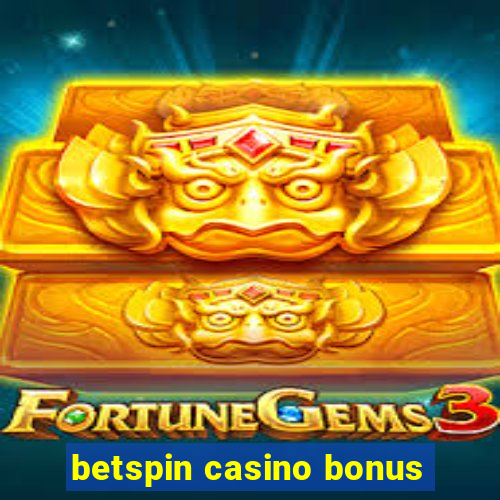 betspin casino bonus