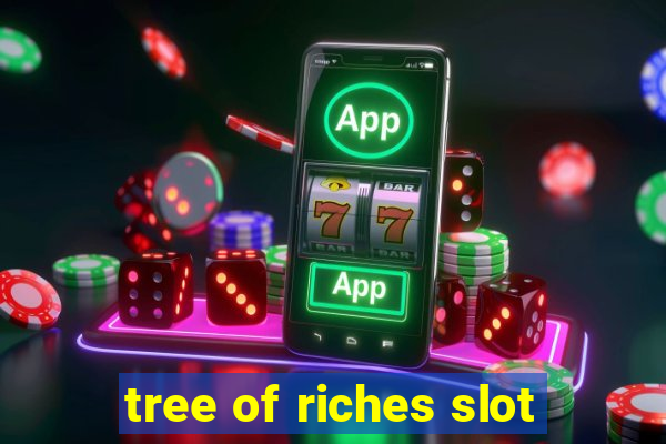 tree of riches slot