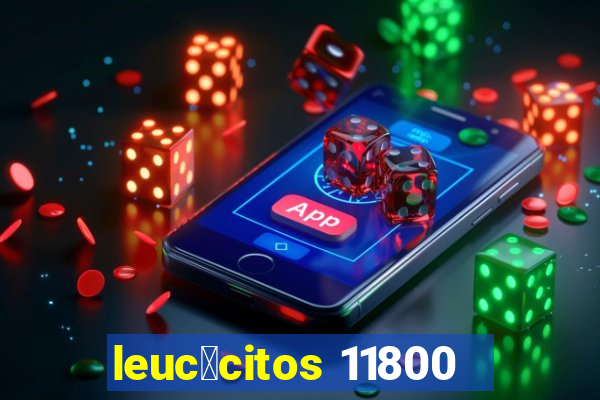 leuc贸citos 11800