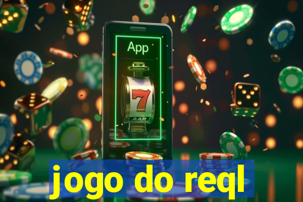 jogo do reql