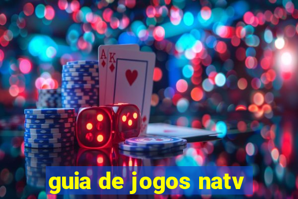 guia de jogos natv