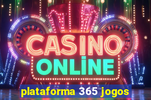 plataforma 365 jogos