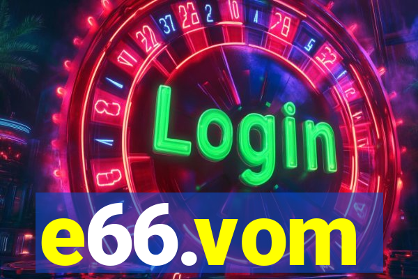 e66.vom