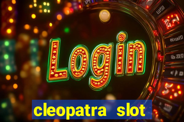 cleopatra slot machine free play