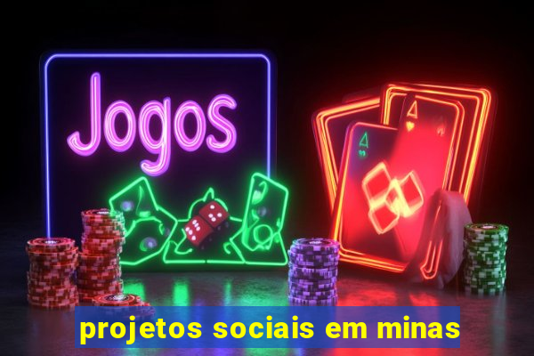 projetos sociais em minas