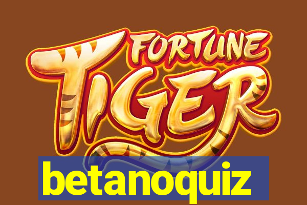 betanoquiz