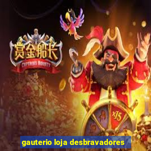 gauterio loja desbravadores