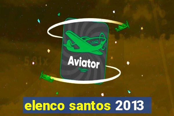 elenco santos 2013