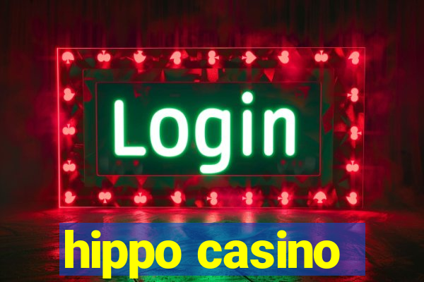 hippo casino