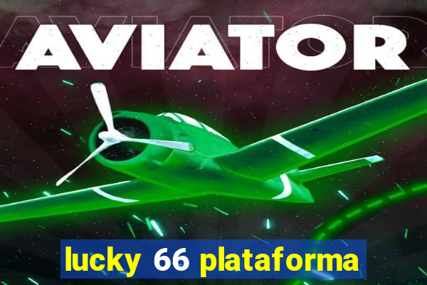 lucky 66 plataforma